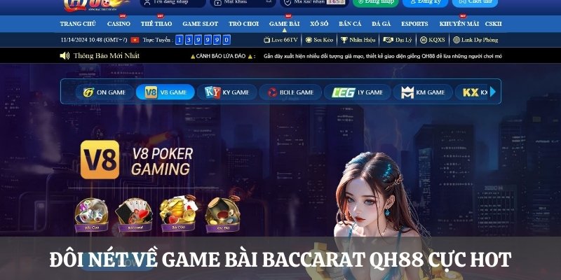 Đôi nét về game bài Baccarat QH88 cực hot