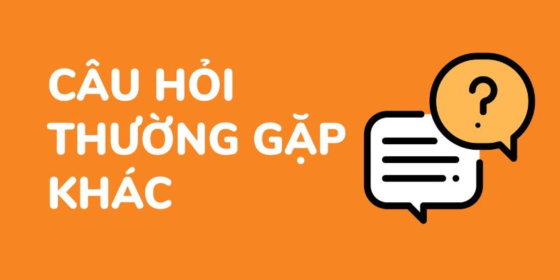 Top câu hỏi được quan tâm về nhà cái