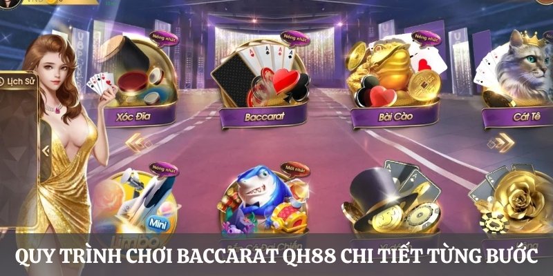 Quy trình chơi Baccarat QH88 chi tiết từng bước