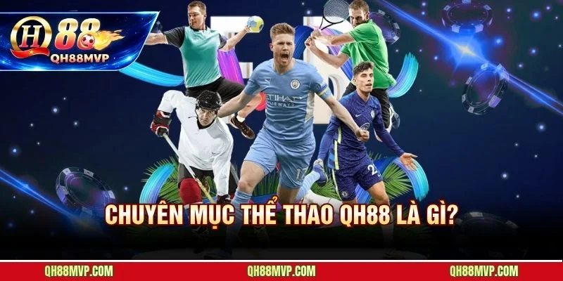 Thể thao QH88 vận hành theo mô hình aggregator với ba sảnh đối tác đẳng cấp
