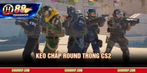 Kèo Chấp Round Trong CS2: Cách Đọc Tỷ Lệ Và Soi Kèo Tại QH88