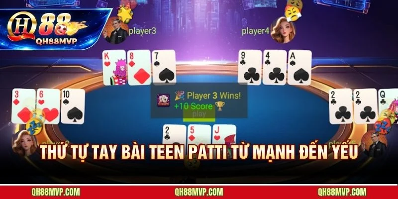 Bảng xếp hạng 6 tay bài cách chơi bài Teen Patti từ Trail đến High Card